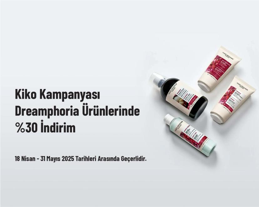 Kiko Kampanyası - Dreamphoria Ürünlerinde %30 İndirim