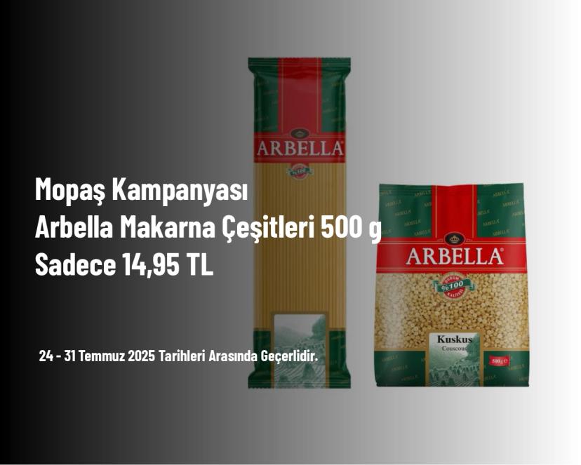 Mopaş Kampanyası -  Arbella Makarna Çeşitleri 500 g Sadece 14,95 TL