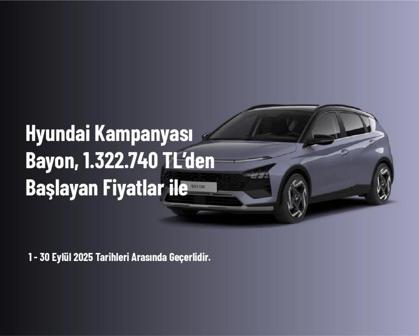 Hyundai Kampanyası - Bayon, 1.322.740 TL’den Başlayan Fiyatlar ile