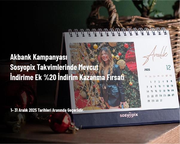 Akbank Kampanyası - Sosyopix Takvimlerinde Mevcut İndirime Ek %20 İndirim Kazanma Fırsatı