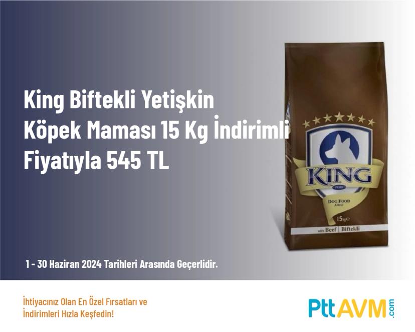 Köpek Maması İndirimi - King Biftekli Yetişkin Köpek Maması 15 Kg İndirimli Fiyatıyla 545 TL