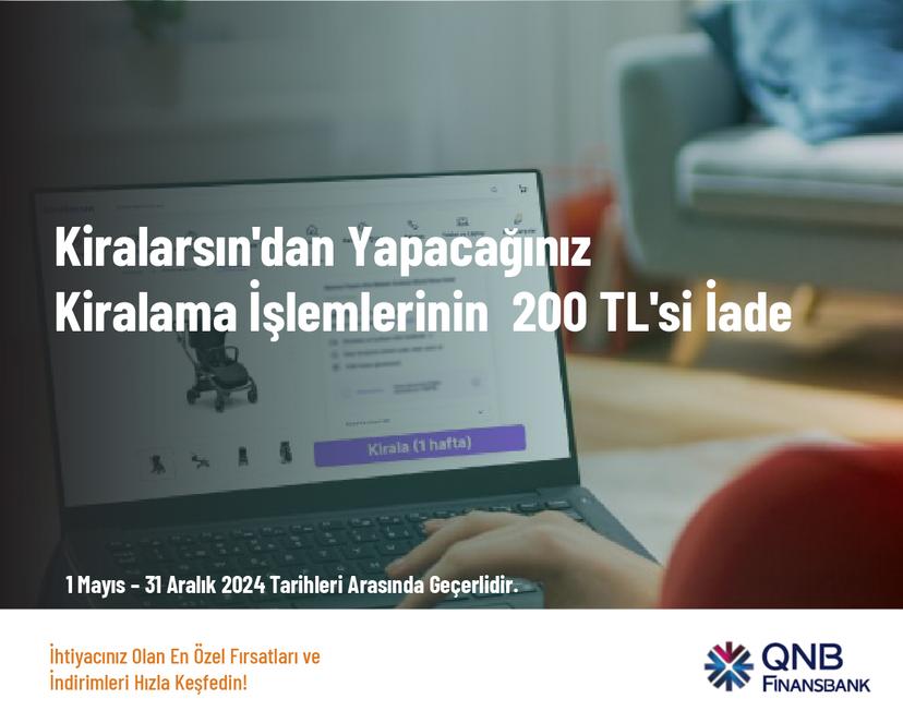 Kiralarsın'dan Yapacağınız Kiralama İşlemlerinin  200 TL'si İade