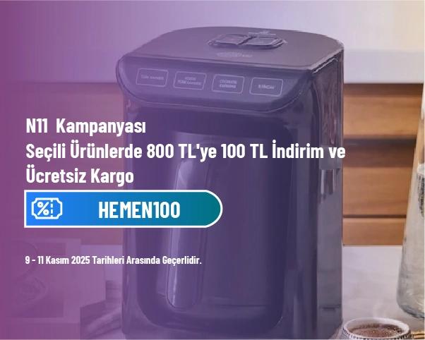 N11  Kampanyası - Seçili Ürünlerde 800 TL'ye 100 TL İndirim ve Ücretsiz Kargo