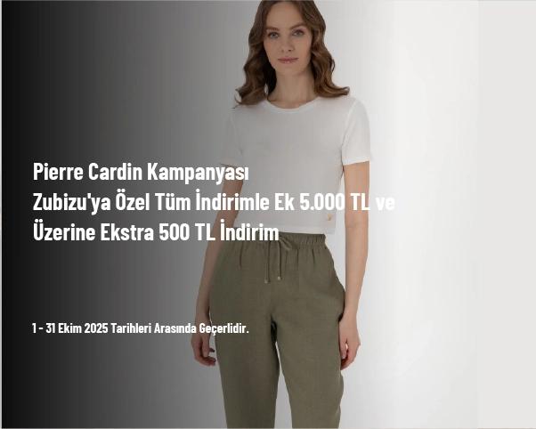 Pierre Cardin Kampanyası - Zubizu'ya Özel Tüm İndirimle Ek 5.000 TL ve Üzerine Ekstra 500 TL İndirim