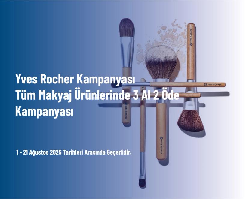 Yves Rocher Kampanyası - Tüm Makyaj Ürünlerinde 3 Al 2 Öde Kampanyası