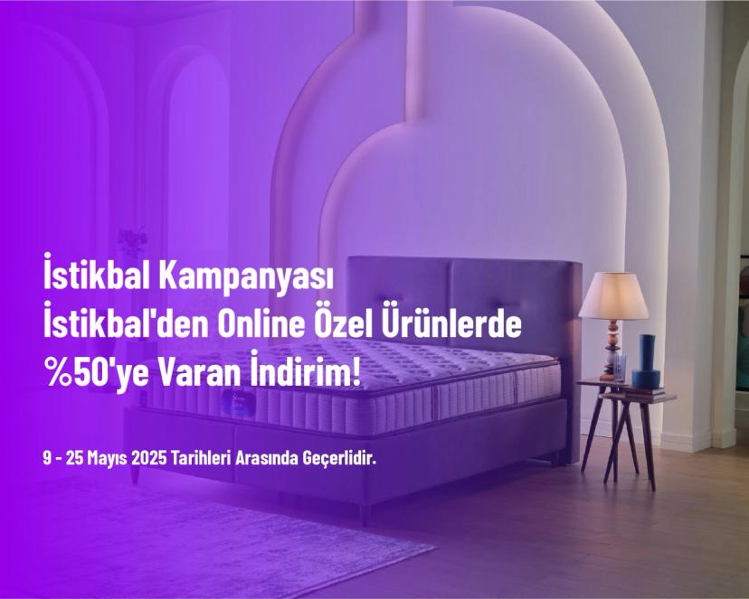 İstikbal Kampanyası - İsti̇kbal'den Onli̇ne Özel Ürünlerde %50'ye Varan İndi̇ri̇m!