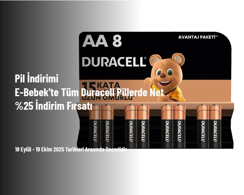 Pil İndirimi - E-Bebek'te Tüm Duracell Pillerde Net %25 İndirim Fırsatı