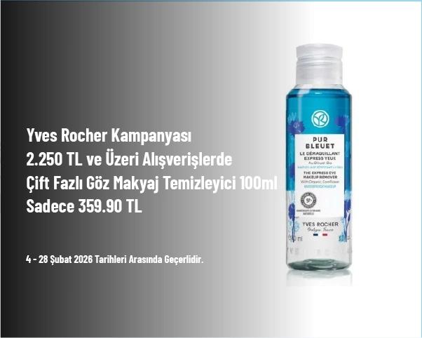 Yves Rocher Kampanyası - 2.250 TL ve Üzeri Alışverişlerde Çift Fazlı Göz Makyaj Temizleyici 100ml Sadece 359.90 TL