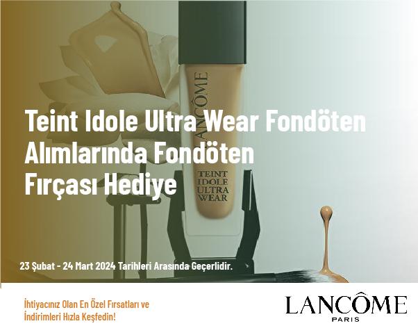 Teint Idole Ultra Wear Fondöten Alımlarında Fondöten Fırçası Hediye