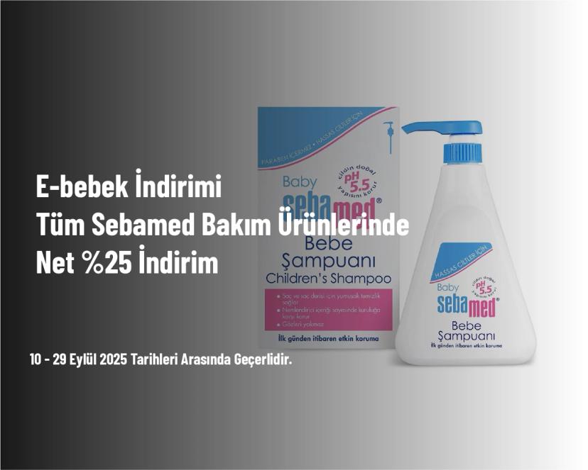 E-bebek İndirimi - Tüm Sebamed Bakım Ürünlerinde Net %25 İndirim