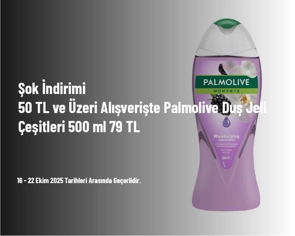Şok İndirimi - 50 TL ve Üzeri Alışverişte Palmolive Duş Jeli Çeşitleri 500 ml 79 TL