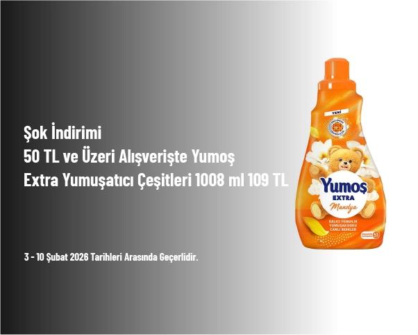Şok İndirimi - 50 TL ve Üzeri Alışverişte Yumoş Extra Yumuşatıcı Çeşitleri 1008 ml 109 TL