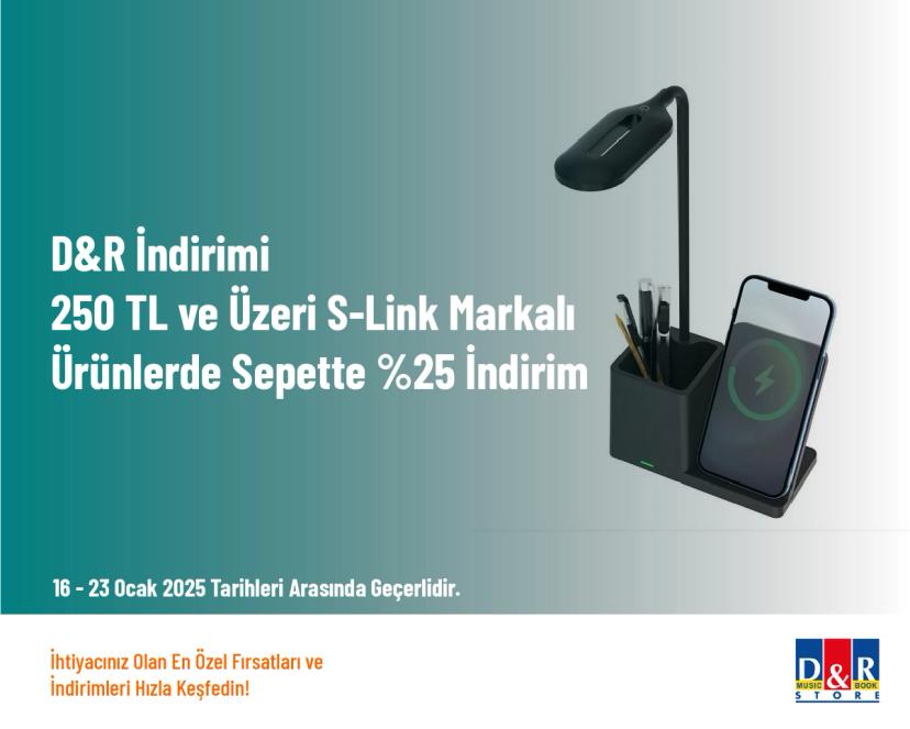 D&R İndirimi - 250 TL ve Üzeri S-Link Markalı Ürünlerde Sepette %25 İndirim