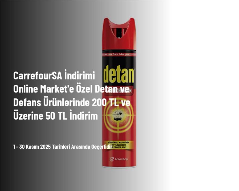 CarrefourSA İndirimi - Online Market'e Özel Detan ve Defans Ürünlerinde 200 TL ve Üzerine 50 TL İndirim