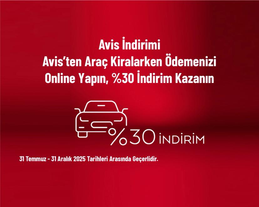 Avis İndirimi - Avis’ten Araç Kiralarken Ödemenizi Online Yapın, %30 İndirim Kazanın
