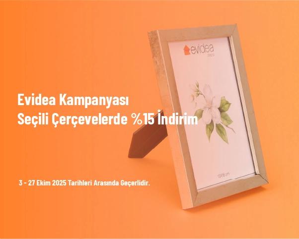Evidea Kampanyası - Seçili Çerçevelerde %15 İndirim