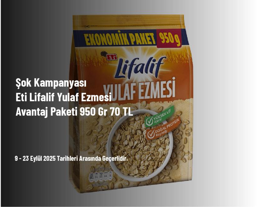 Şok Kampanyası - 50 TL ve Üzeri Alışverişte Eti Lifalif Yulaf Ezmesi Avantaj Paketi 950 Gr 70 TL