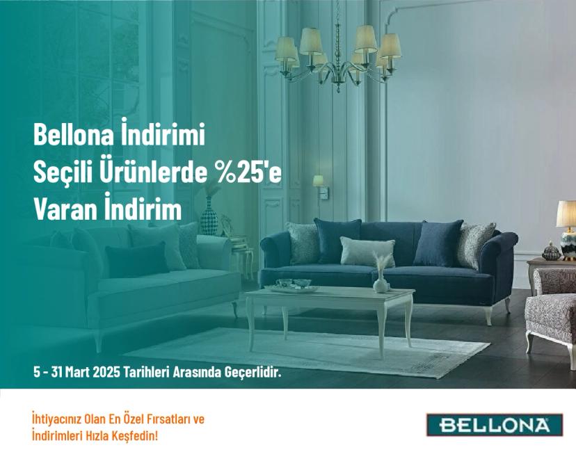 Bellona İndirimi - Seçili Ürünlerde %25'e Varan İndirim