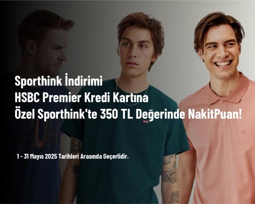 Sporthink İndirimi - HSBC Premier Kredi Kartına Özel Sporthink'te 350 TL Değerinde NakitPuan!