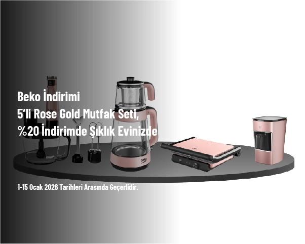 Beko İndirimi - 5’li Rose Gold Mutfak Seti, %20 İndirimde Şıklık Evinizde