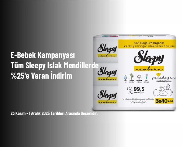 E-Bebek Kampanyası - Tüm Sleepy Islak Mendillerde %25'e Varan İndirim