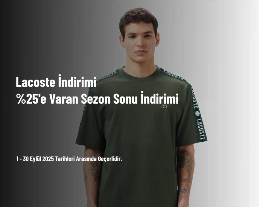 Lacoste İndirimi - %25'e Varan Sezon Sonu İndirimi