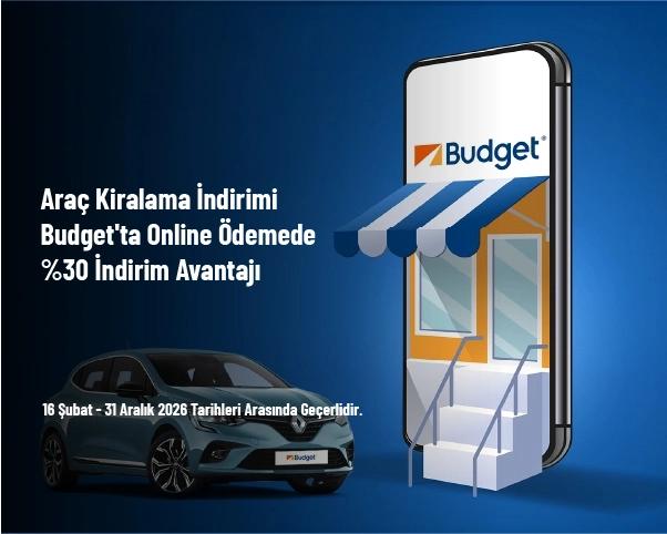 Araç Kiralama İndirimi - Budget'ta Online Ödemede %30 İndirim Avantajı