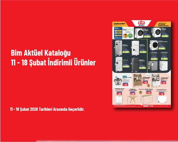 Bim Aktüel Kataloğu - 11 - 18 Şubat İndirimli Ürünler