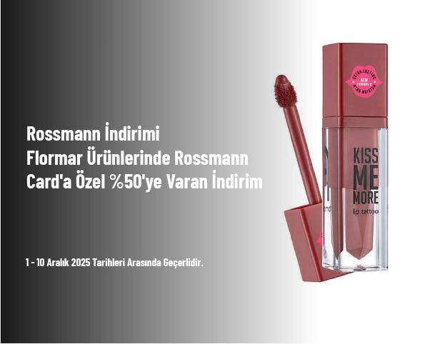 Rossmann İndirimi - Flormar Ürünlerinde Rossmann Card'a Özel %50'ye Varan İndirim