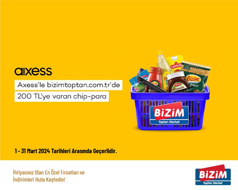 Axess'le bizimtoptan.com.tr'de 200 TL'ye varan chip-para