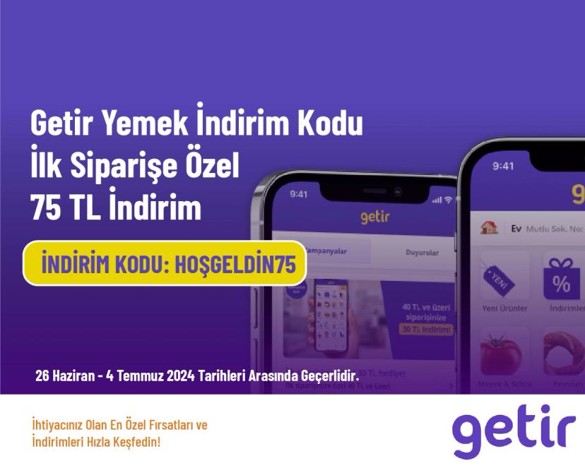 Getir Yemek İndirim Kodu - İlk Siparişe Özel 75 TL İndirim