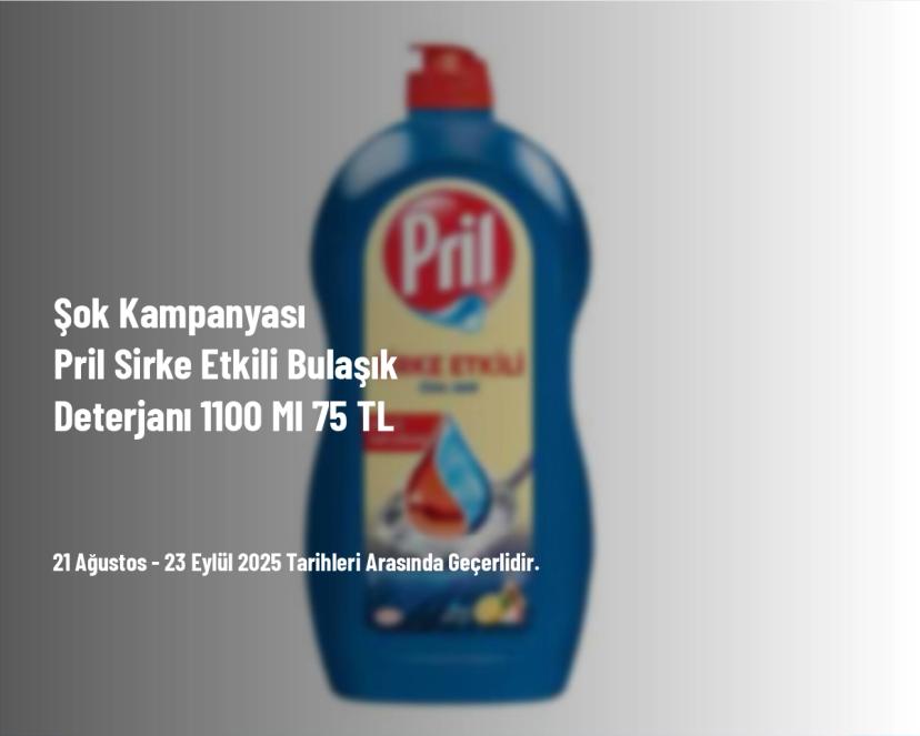 Şok Kampanyası - 50 TL ve Üzeri Alışverişte Pril Sirke Etkili Bulaşık Deterjanı 1100 Ml 75 TL