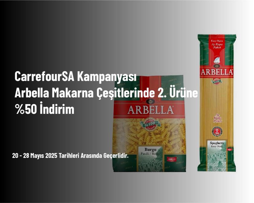 CarrefourSA Kampanyası - Arbella Makarna Çeşitlerinde 2. Ürüne %50 İndirim