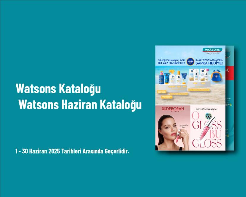Watsons Kataloğu - Watsons Haziran Kataloğu