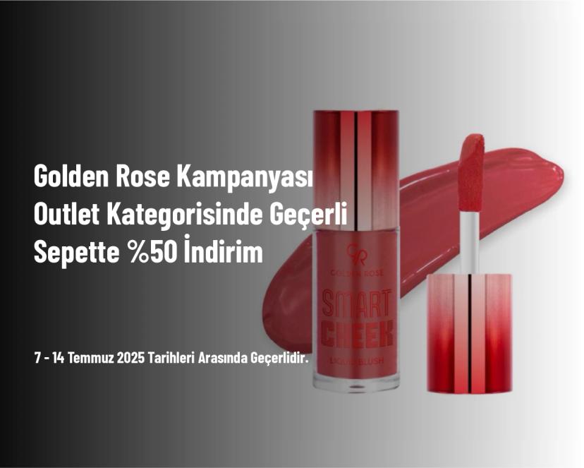 Golden Rose Kampanyası - Outlet Kategorisinde Geçerli Sepette %50 İndirim