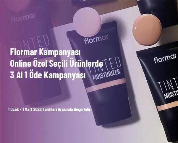 Flormar Kampanyası - Online Özel Seçili Ürünlerde 3 Al 1 Öde Kampanyası