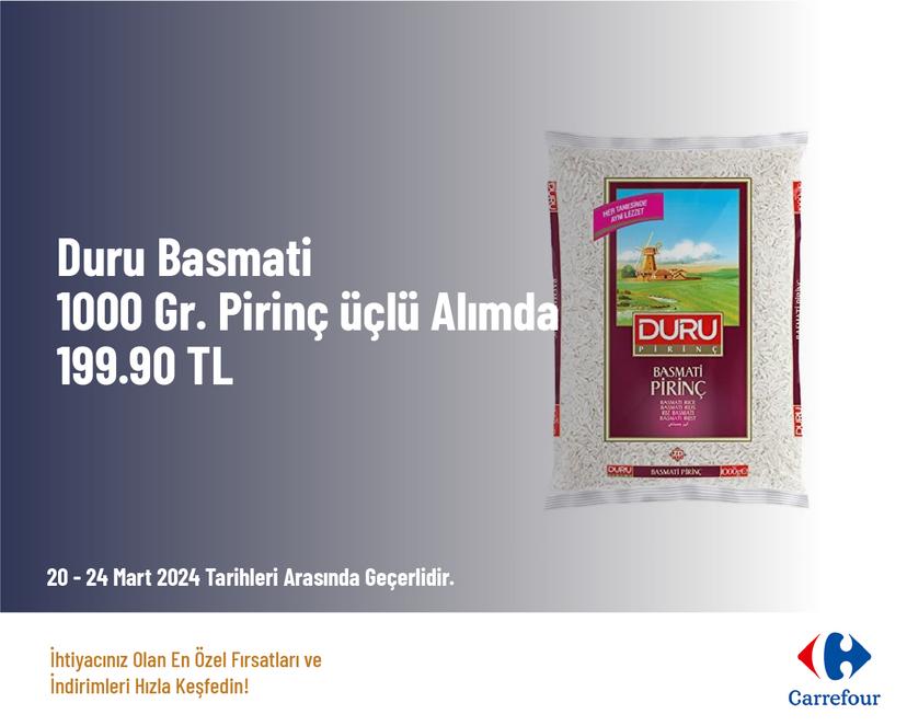 Duru Basmati 1000 Gr. Pirinç üçlü Alımda 199.90 TL