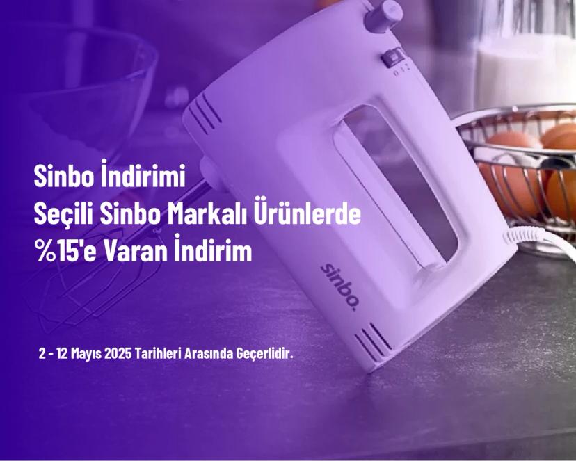 Sinbo İndirimi - Seçili Sinbo Markalı Ürünlerde %15'e Varan İndirim