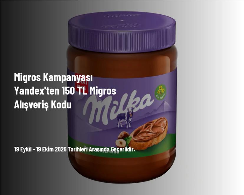 Migros Kampanyası - Yandex'ten 150 TL Migros Alışveriş Kodu