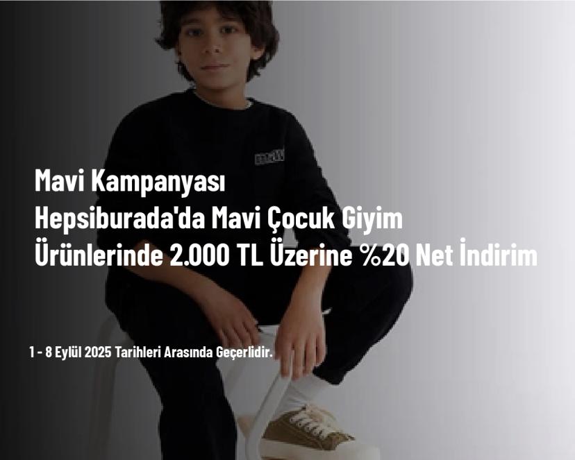 Mavi Kampanyası - Hepsiburada'da Mavi Çocuk Giyim Ürünlerinde 2.000 TL Üzerine %20 Net İndirim