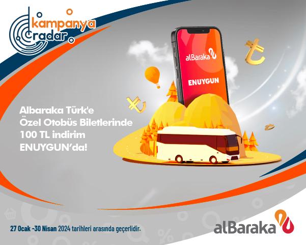 Albaraka Türk'e Özel Otobüs Biletlerinde 100 TL indirim ENUYGUN’da!