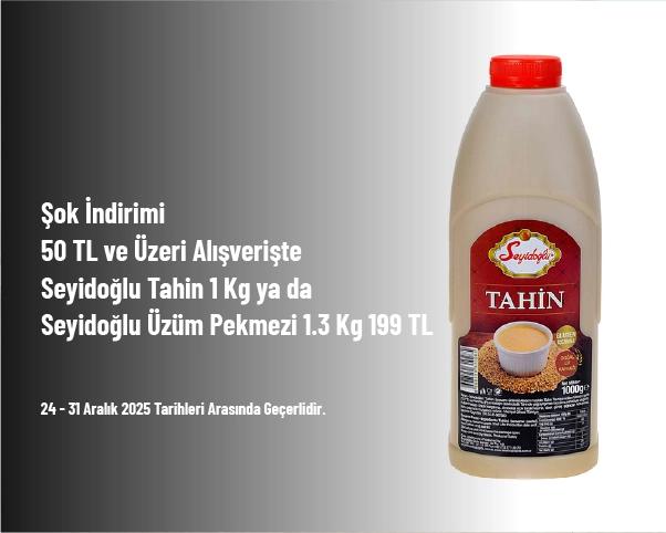 Şok İndirimi - 50 TL ve Üzeri Alışverişte Seyidoğlu Tahin 1 Kg ya da Seyidoğlu Üzüm Pekmezi 1.3 Kg 199 TL