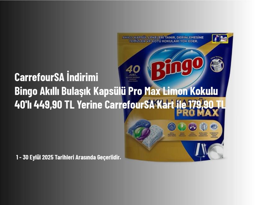 CarrefourSA İndirimi - Bingo Akıllı Bulaşık Kapsülü Pro Max Limon Kokulu 40'lı 449,90 TL Yerine CarrefourSA Kart ile 179,90 TL