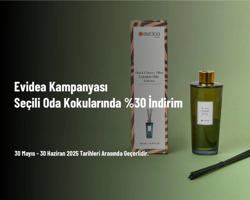 Evidea Kampanyası - Seçili Oda Kokularında %30 İndirim