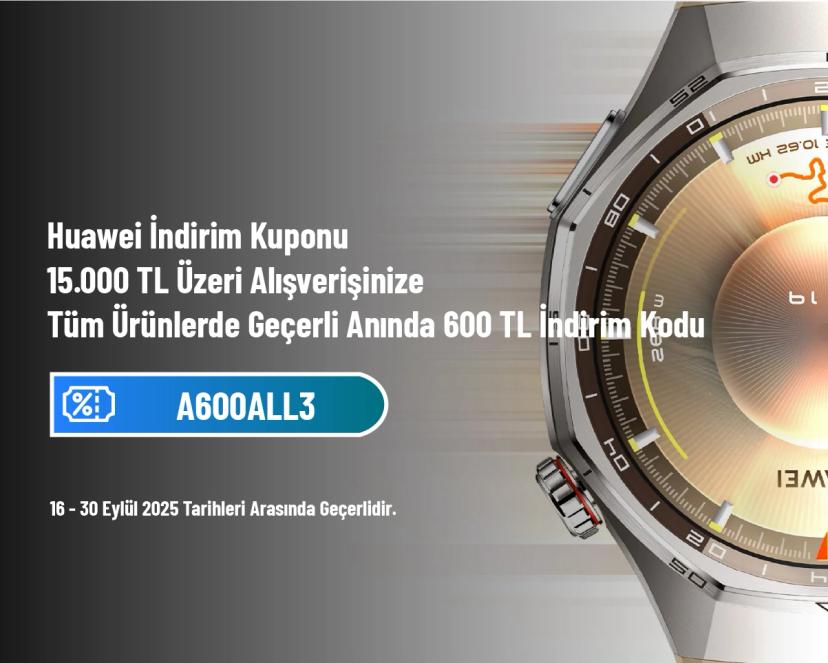 Huawei İndirim Kuponu - 15.000 TL Üzeri Alışverişinize Tüm Ürünlerde Geçerli Anında 600 TL İndirim Kodu