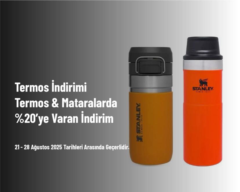 Termos İndirimi - Termos & Mataralarda %20’ye Varan İndirim