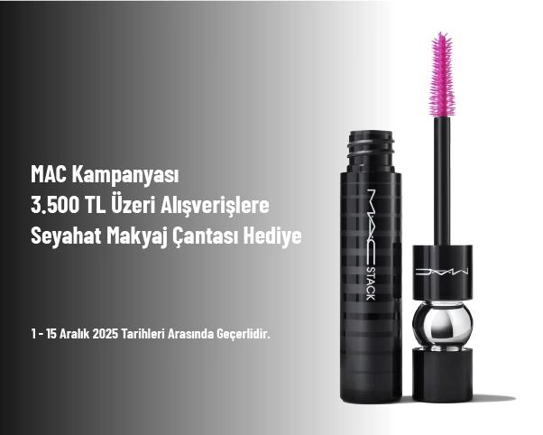 MAC Kampanyası - 3.500 TL Üzeri Alışverişlere Seyahat Makyaj Çantası Hediye