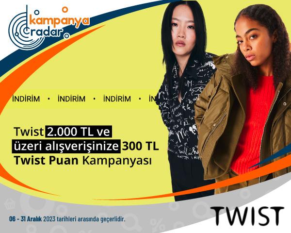 Twist 2.000 TL ve üzeri alışverişinize 300 TL Twist Puan Kampanyası