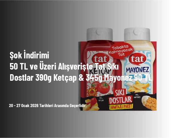 Şok İndirimi - 50 TL ve Üzeri Alışverişte Tat Sıkı Dostlar 390g Ketçap & 345g Mayonez 90 TL