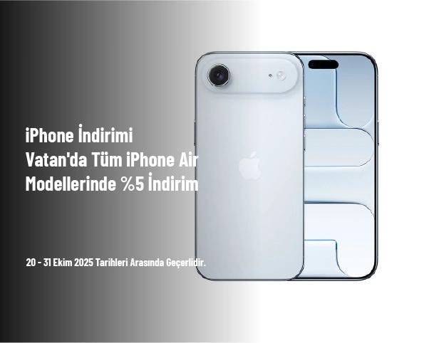 iPhone İndirimi - Vatan'da Tüm iPhone Air Modellerinde %5 İndirim